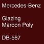 Preview: Mercedes-Benz, Glazing Maroon Poly, DB-567.